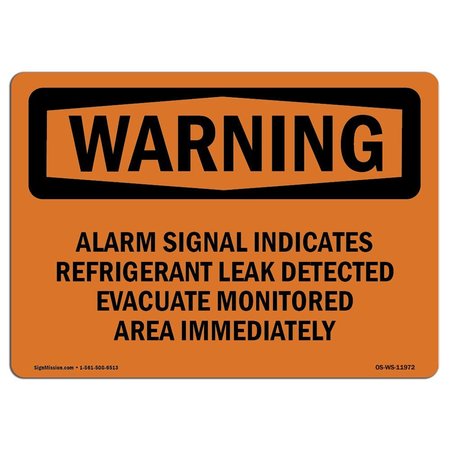 SIGNMISSION OSHA Sign, Alarm Signal Indicates Refrigerant Leak, 14in X 10in Alum, 10" W, 14" L, Landscape OS-WS-A-1014-L-11972